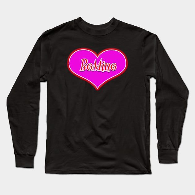 Valentine Be Mine Graphic Long Sleeve T-Shirt by LupiJr